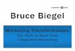 Bruce Biegel: Marketing Transformation : The Path to Real Time Integrated Marketing