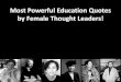 Most Powerful Education Quotes by Female Thought Leaders