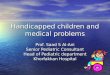 Handicapped children and medical problems