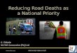 Reducing road deaths as a national priority   mlr & av