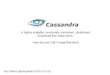 NoSQL Cassandra Talk for Seattle Tech Startups 3-10-10