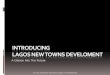 LAGOS HOUSING NEW TOWNS DEVELOPMENT SCHEMES