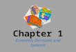 Chapter 1 - Economic Decisions and Systems