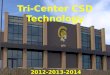 Updated tri center 2012 csd technology