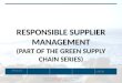 Responsible supplier management (part of the green supply chain series)