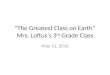 The greatest class on earth   mrs. loftus
