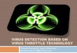 Virus detection based on virus throttle technology
