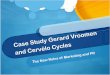 Case Study : Gerard Vroomen and Cervelo Cycles