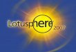 Lotusphere 2007 AD401 LEVERAGING AJAX FRAMEWORKS TO BUILD IBM LOTUS DOMINO WEB APPLICATIONS