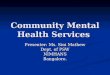 Community Mental Health Services  in india At Nmhans Power Point Students