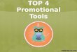 TOP 4 promotional tools