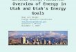 Overview of Energy in Utah and Utah's Energy Goals
