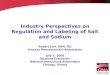 Industry Perspectives on Regulation and Labeling of Salt and Sodium
