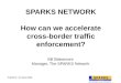How can we accelerate Cross-border traffic enforcement?