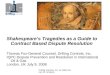 Shakespeare’s Tragedies as a Guide to Contract Based Dispute Resolution