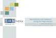 HR Challenges: Recruitment and Selection:Hiring the Right Person - SHRM India