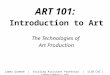 Lecture #3 The Technologies of Art Production