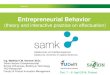 Entrepreneurial Behavior, interaction with effectuation @ samk, pori, Finland