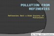Overview of pollution from refineries