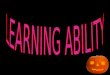 Learning Ability Ppt