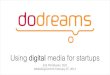 Digital media for early stage startups - communications and sales when you have nothing
