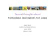 Second Thoughts about Metadata Standards for Data