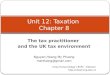 Phuong - Taxation - Chapter 8 - The tax practitioner and the UK tax environment - ver1