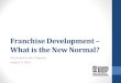 Franchise Development - What is the new normal?