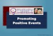 Promoting Positive Events - Positive Public Image