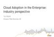 Cloud Adoption in the Enterprise: Industry Perspective IP Expo 2013