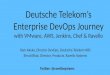 Deutsche Telekom’s Enterprise DevOps Journey with VMware, AWS, Chef, Jenkins and Ravello