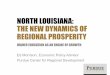 North Louisiana: The New Dynamics of Regional Prosperity 2013