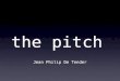 The Pitch 2