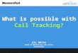 What is possible with Call Tracking? - #MeasureFest 2013 - Calltracks