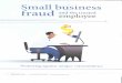 Small business fraud and the trusted employee jan 2013