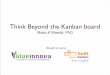 Think Beyond the Kanban Board