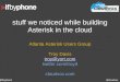 Stuff we noticed while building "Asterisk in the cloud"
