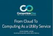 CompatibleOne at Cloud Expo Europe:From Cloud to Computing as a Utility Service