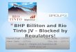 BHP Billiton and Rio Tinto JV – Blocked by Regulators