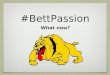 #Bettpassion   Day 1: One Step Back to Go Three Steps Forward