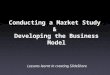 Conducting a Market Study & Developing the Business model- delivered at IIT Roorkee