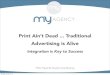 Print is not dead ... Integrated Marketing is Key