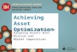 Achieving Asset Optimization: A Strategic Approach To Aligning Assets With Mission and Market Imperatives