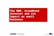 The NBN, broadband Internet and its impact on small business