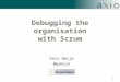 Debugging the Organisation with Scrum