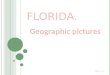 Geographics of Florida