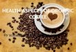 Health Aspects of Organic Coffee