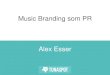 Alex Esser - Music PR & Branding 2013