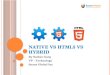 Saxon global-us-native vs html5 vs hybrid