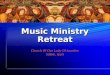 Music Ministry Retreat Final